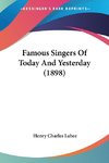 Famous Singers Of Today And Yesterday (1898)