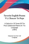 Favorite English Poems V1, Chaucer To Pope