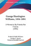 George Huntington Williams, 1856-1894