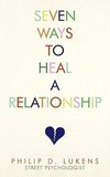 Seven Ways To Heal A Relationship