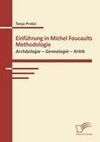 Einführung in Michel Foucaults Methodologie