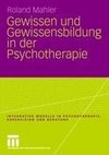 Gewissen und Gewissensbildung in der Psychotherapie