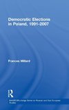 Millard, F: Democratic Elections in Poland, 1991-2007