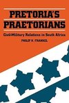 Pretoria's Praetorians