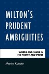 Milton's Prudent Ambiguities