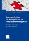 Kommunikation als Erfolgsfaktor im Innovationsmanagement