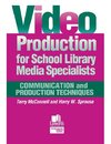 Video Production for School Library Media Specialists