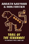 Trail of the Seahawks [The Macaque Cycle, Book Two]