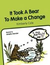 It Took a Bear to Make a Change