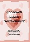 Das Kochbuch gegen Herzschmerz