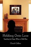 Holding Onto Love