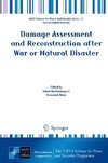 Damage Assessment and Reconstruction after War or Natural Disaster. NAPSC - NATO Science for Peace and Security Series C: Environmental Security