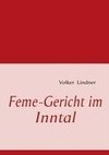 Feme-Gericht im Inntal