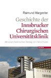 Geschichte der Innsbrucker chirurgischen Universitätsklinik