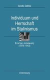 Individuum und Herrschaft im Stalinismus