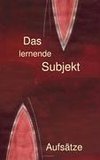 Das lernende Subjekt