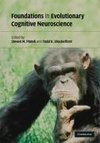 Platek, S: Foundations in Evolutionary Cognitive Neuroscienc