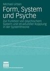 Form, System und Psyche