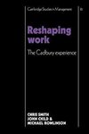 Reshaping Work