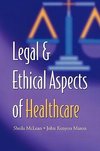 Legal and Ethical Aspects of Healthcare