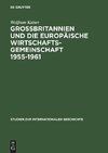 Großbritannien und die Europäische Wirtschaftsgemeinschaft 1955-1961