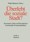 Überlebt die soziale Stadt?