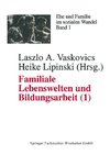 Familiale Lebenswelten und Bildungsarbeit