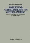 Wahlen und Antiregimekriege in Zentralamerika