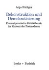 Dekonstruktion und Demokratisierung