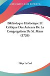 Biblioteque Historique Et Critique Des Auteurs De La Congregation De St. Maur (1726)