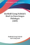 Barthold Georg Niebuhr's Brief An Einen Jungen Philologen (1839)