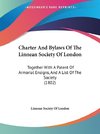 Charter And Bylaws Of The Linnean Society Of London