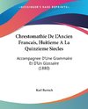 Chrestomathie De L'Ancien Francais, Huitieme A La Quinzieme Siecles