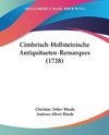 Cimbrisch-Hollsteinische Antiquitaeten-Remarques (1728)