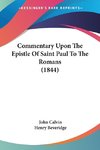 Commentary Upon The Epistle Of Saint Paul To The Romans (1844)