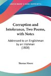 Corruption and Intolerance, Two Poems, with Notes