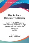 How To Teach Elementary Arithmetic