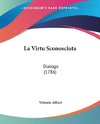 La Virtu Sconosciuta