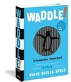 WADDLE