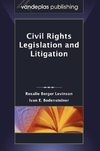 Civil Rights Legislation and Litigation