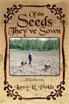 Of the Seeds They've Sown