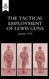 The Tactical Employment of Lewis Guns, January 1918