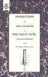 INSTRUCTIONS FOR THE EXERCISE OF THE GREAT GUNS, 1818