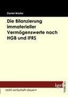 Die Bilanzierung immaterieller Vermögenswerte nach HGB und IFRS