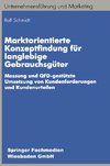 Marktorientierte Konzeptfindung für langlebige Gebrauchsgüter