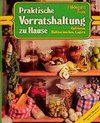 Praktische Vorratshaltung zu Hause