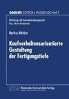 Kaufverhaltensorientierte Gestaltung der Fertigungstiefe