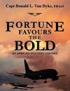 FORTUNE FAVOURS THE BOLD