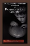 The Decline and Subsequent Resurgence of Fasting in the Church