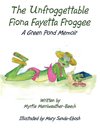 The Unfroggettable Fiona Fayetta Froggee